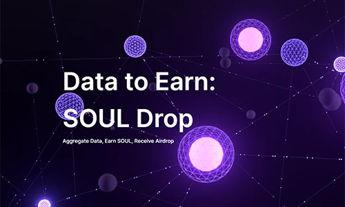 Data To Earn: SOUL Drop