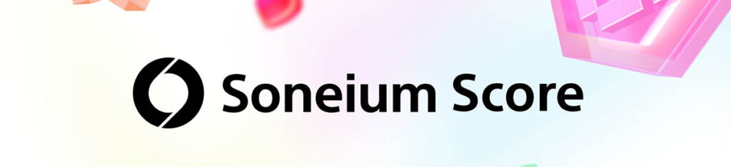 Soneium Score: официальный чекер и фарминг репутации в сети