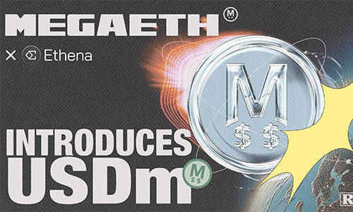 MegaETH сотрудничает с Ethena для запуска стейблкоина USDm