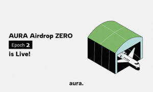 AURA Airdrop ZERO: Epoch 2