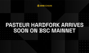 BNB Chain планирует хардфорк Pasteur на 25 августа