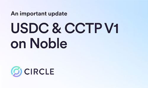 Circle прекращает поддержку USDC и CCTP в сети Noble